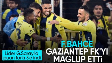 Fenerbahçe, Gaziantep FK karşısında kazandı
